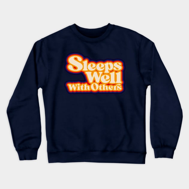 Sleeps Well With Others Crewneck Sweatshirt by StudioPM71